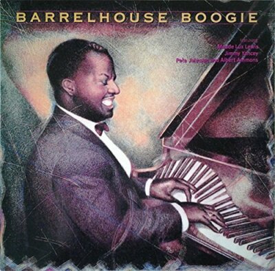 Barrelhouse Boogie Meade Lux Lewis, Jimmy Yancey, Pete Johnson and Albert.. [LP]