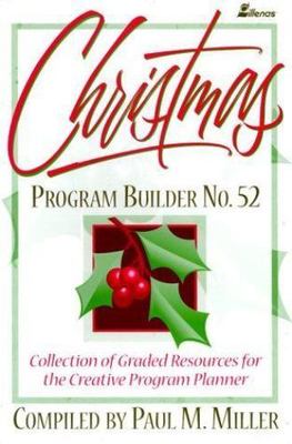 Christmas Program Builder No. 52: Collection of Graded Resources for the...