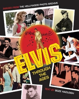 Elvis Through the Ages: Images from ..., Hadleigh, Boze