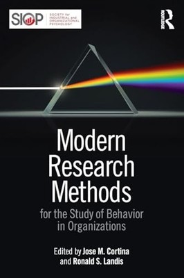 Modern Research Methods for the Study of Behavior in Organizations by Jose M. C
