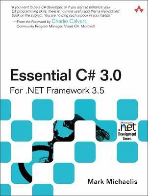 Essential C# 3.0: For .Net Framework 3.5 by Michaelis, Mark