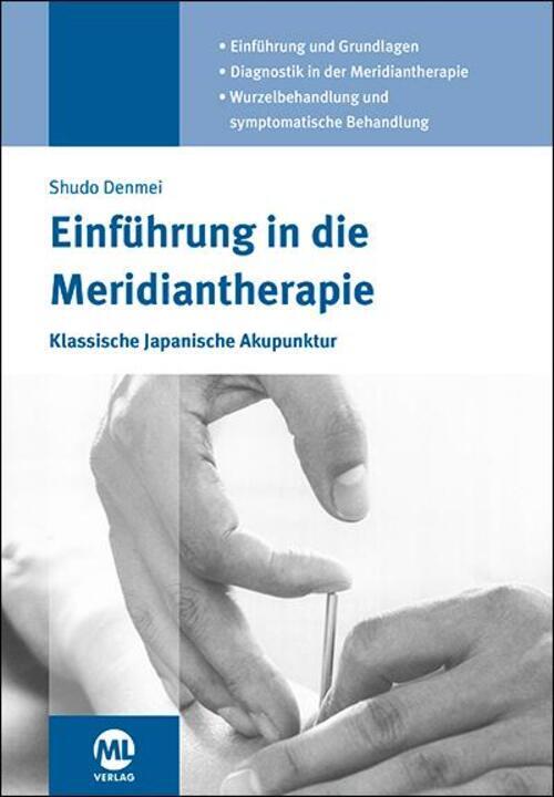 Einführung In Die Meridiantherapie Shudo Denmei Buch 331 S. Deutsch