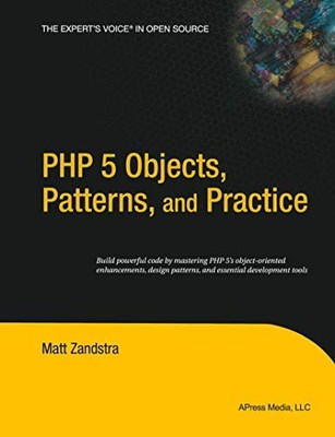 PHP 5 Objects, Patterns, and Practice, Zandstra, Matt