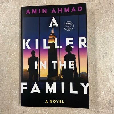A Killer In The Family Amin Ahmad ARC Book New 4/26 Uncorrected Proof