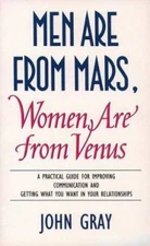 MEN ARE FROM MARS, WOMEN ARE FROM VENUS: A PRACTICAL GUIDE FOR IMPROVING...