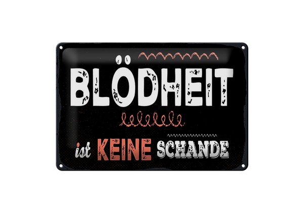 Blechschild Spruch 20X30 Cm BlöDheit Ist Keine Schande Deko Schild-image