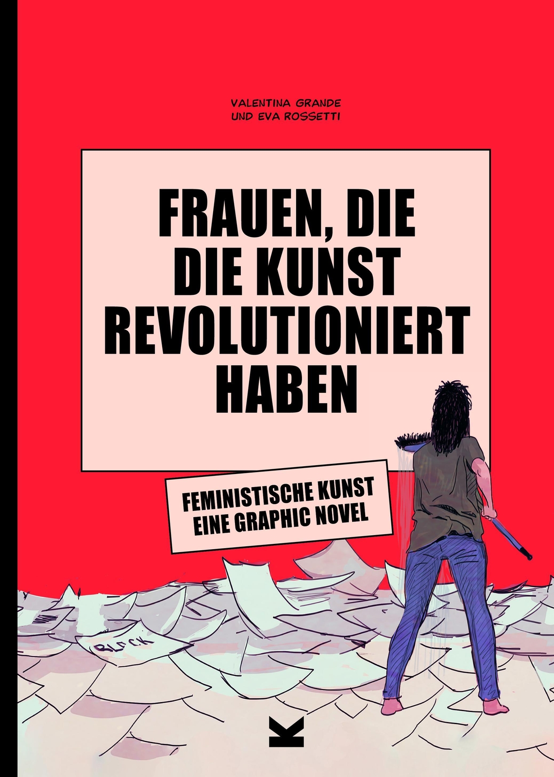 Frauen, Die Die Kunst Revolutioniert Haben. Feministische Kunst
