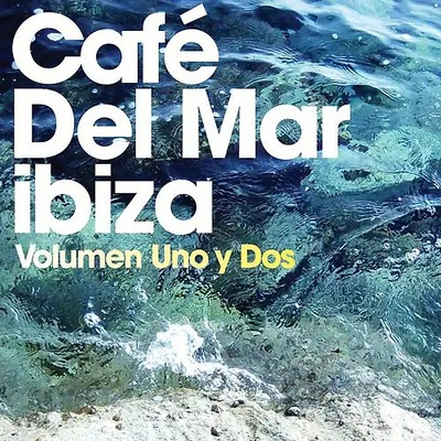 Various - Cafe Del Mar: Volumen Uno Y Dos
