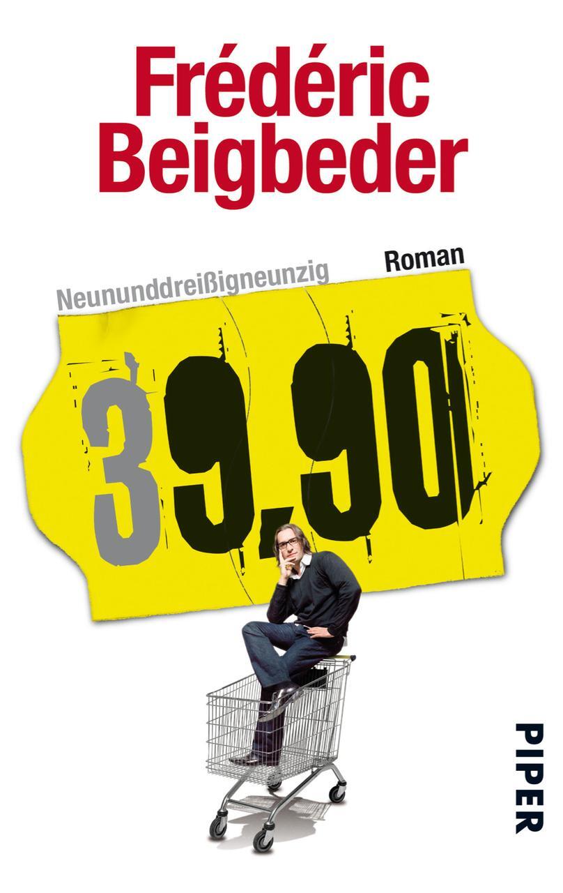 Thumbnail - Frédéric Beigbeder / Neununddreißigneunzig / 9783492273527