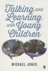 Talking and Learning with Young Children by Michael Jones (Paperback, 2015)