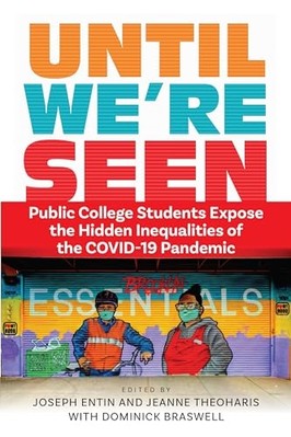Until We're Seen : Public College Students Expose the H -  NEW Jeanne Theohari 2