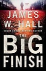 The Big Finish by James W Hall (Paperback / softback, 2015)