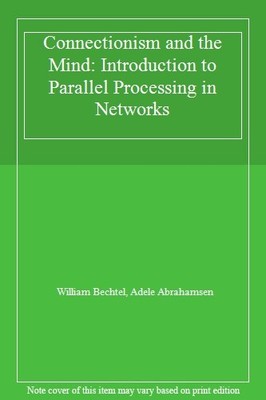 Connectionism and the Mind: Introduction to Parallel Processing 