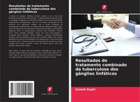 Sameh Mezri | Resultados Do Tratamento Combinado Da Tuberculose Dos GâNglios...