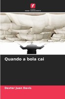 Dexter Juan Davis | Quando A Bola Cai | Taschenbuch | Portugiesisch (2025)
