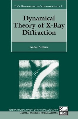 Authier - Dynamical Theory of X-Ray Diffraction - New paperback or sof - X555z