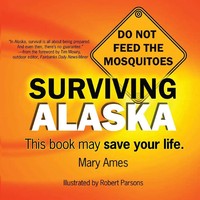 Surviving Alaska Mary Ames Taschenbuch Englisch 2008 Epicenter Press Inc.