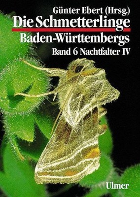 Die Schmetterlinge Baden-Württembergs 6. Nachtfalter 4 Axel Steiner