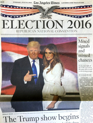 LOS ANGELES TIMES July 19 2016 PRESIDENTIAL ELECTION 2016 Trump Convention USA