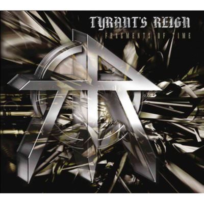 TYRANT'S REIGN - Fragments of Time (NEW*US SPEED/THRASH METAL CLASSIC*REMASTERED