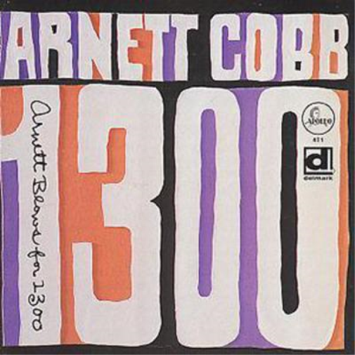 Arnett Cobb Arnett Blows for 1300 (CD) Album