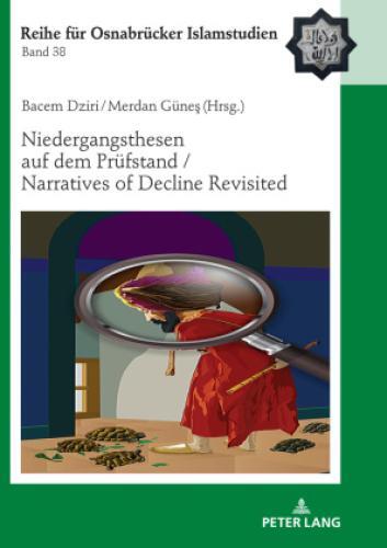 Niedergangsthesen Auf Dem Prüfstand / Narratives Of Decline Revisited
