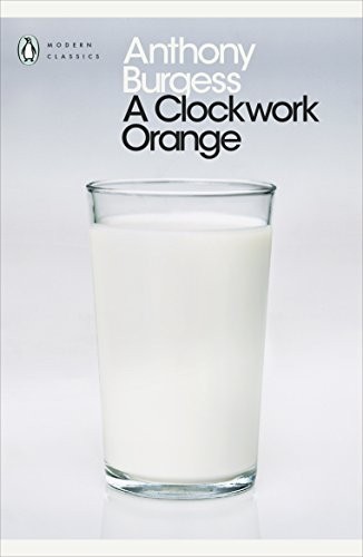 A Clockwork Orange (Penguin Modern Classics) by Burgess, Anthony Paperback Book