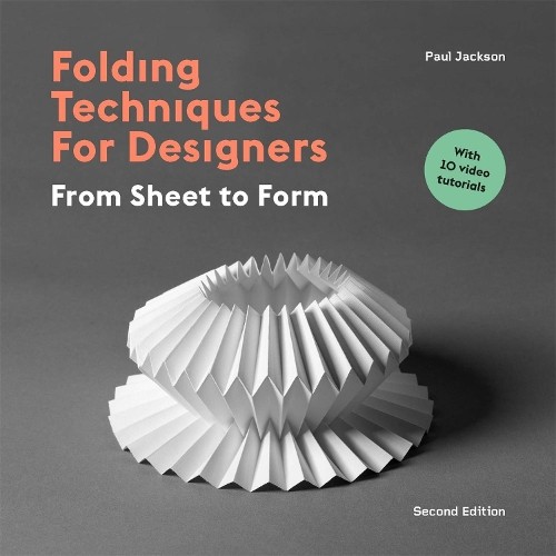 Folding Techniques for Designers Second Edition by Paul Jackson - 9781529419788