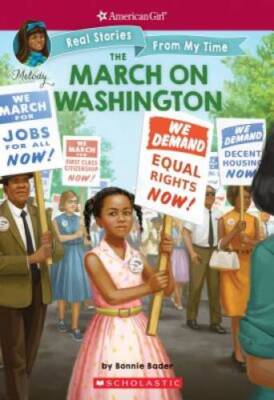 The March on Washington (American Girl: Real Stories From My Time) - GOOD