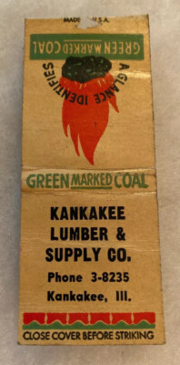 Illinois IL Kankakee LUMBER & SUPPLY Matchbook Cover Green Marked Coal Chicago