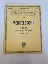 Mendelssohn: Songs Without Words for the Piano Schirmer's Library of Music