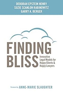 Finding Bliss : Innovative Legal Models for Happy Clients and Hap
