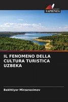 Bakhtiyor Mirzaraximov | IL Fenomeno Della Cultura Turistica Uzbeka | Buch
