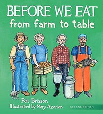 Before We Eat: From Farm to Table by Brisson