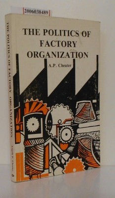 The Politics of Factory Organization A Case Study in Independent Zimbabwe A. P. 