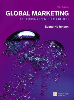 Global Marketing: A Decision-Oriented Approach - Svend Hollensen