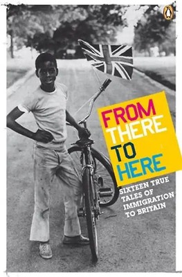 From There to Here: 16 True Tales of Immigration to Britain: The 2nd Decibel Pen