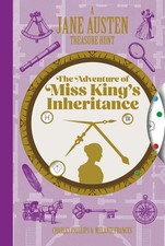 A Jane Austen Treasure Hunt: The Adventure of Miss King's Inheritance by Melanie