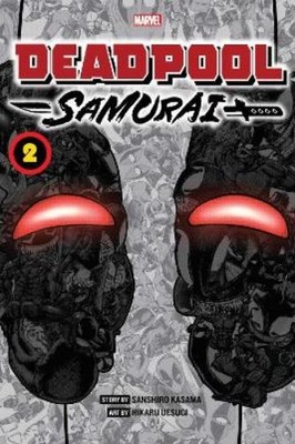 Sanshiro Kasama Deadpool: Samurai, Vol. 2 (Paperback) Deadpool: Samurai