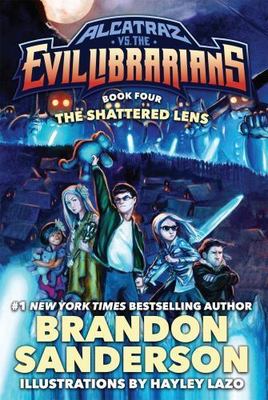 The Shattered Lens: Alcatraz vs. the Evil Librarians (Alcatraz Versus the Evil L