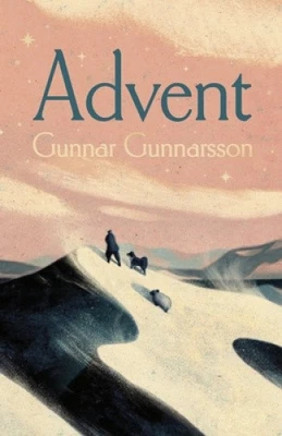 Advent by Gunnar Gunnarsson [Hardback]