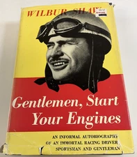 Gentlemen, Start Your Engines by Wilbur Shaw 1955/HC/DJ
