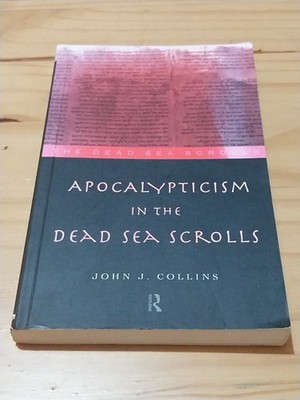 Apocalypticism in the Dead Sea Scrolls John Collins Paperback 1997 Routledge