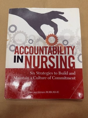 Accountability in Nursing Dohmann 2011 Nursing Leadership Management Strategy