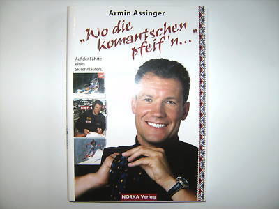 ARMIN ASSINGER WO DIE KOMANTSCHEN PFEIFN BIOGRAFIE NORKA BUCH - Bild 1 von 1