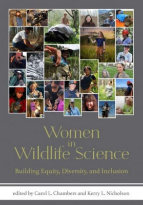 Women in Wildlife Science: Building Equity, Diversity,  - Hardback NEW Chambers,