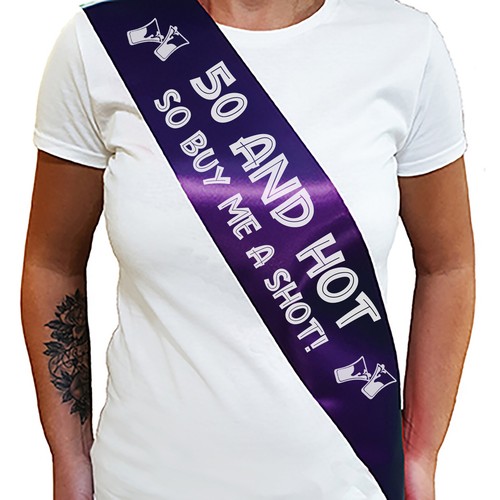 50 AND HOT BUY ME A SHOT SASH 50th Birthday Sash - Fiftieth Birthday Gift - Picture 13 of 18