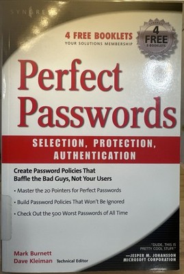 Perfect Passwords: Selection, Protection, Authentication