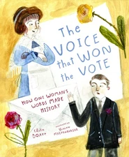 The Voice That Won the Vote: How One Woman's Words Made History