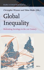 Global Inequality: Rethinking Sociology in the 21st Century by Christopher Wimme